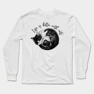 Life is better with cats Long Sleeve T-Shirt